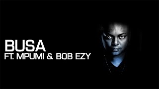 Euphonik Bob Ezy amp Mpumi  Busa Official Music Video [upl. by Granlund]