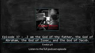 Quaere Verum Intro for Ep37 – I am the God of thy father the God of Abraham bethanyprayerhouse [upl. by Alocin]