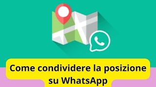 Scopri il segreto come condividere la posizione su WhatsApp [upl. by Anem]