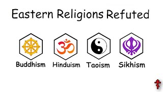 Eastern Religions Vs Christianity [upl. by Ragas]