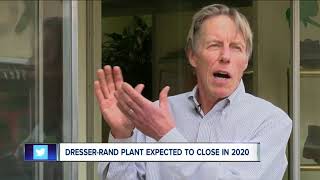 Dresser Rand Plant expected to close in 2020 [upl. by Yoreel]