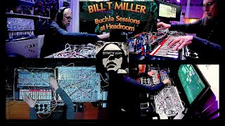 Buchla BILL T MILLER Xploration Vol 1 SynthStream BTMTV Sessions  Headroom Studios Boston 2024 [upl. by Ilsa]