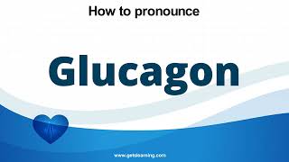 How to pronounce Glucagon in English correctly [upl. by Letnom155]