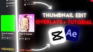 I WAS IN THE THUMBNAIL TUTORIAL amp OVERLAYS CAP CUT  AE [upl. by Carine639]