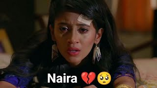 Naira sad video 🥺 yrkkhkoi aaye na rabba sad songyeh rishta kya kehlata hai [upl. by Eirrahs]