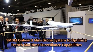 SMDM Onboard Mini Drone System to Optimize French Maritime Surveillance Capabilities [upl. by Esnofla330]