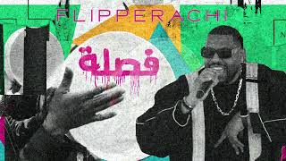 Fa9la  Flipperachi Prod by DJ Outlaw Official Audio  فصلة  فليبراتشي [upl. by Benedetta]