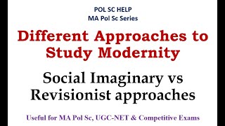 Different Approaches to Study Modernity Social Imaginary vs Revisionist approaches [upl. by Johansen384]