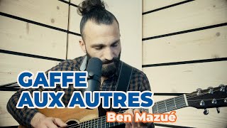 Gaffe aux autres  Ben Mazué ft Jérémy Frérot Cover GuitareVoix [upl. by Rochette]