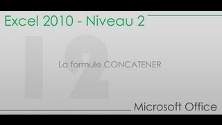 Formation Excel niveau 2  Partie 12  La formule CONCATENER [upl. by Adin]