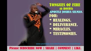 Apostle Joshua Selman  Tongues of Fire 6 hours 2021 [upl. by Enitsugua]