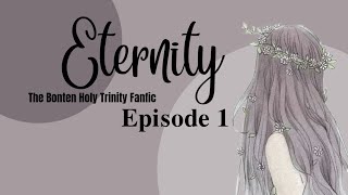 Eternity  The Bonten Holy Trinity Fan fiction  Tokyo Revengers  Episode 1 [upl. by Amaris]