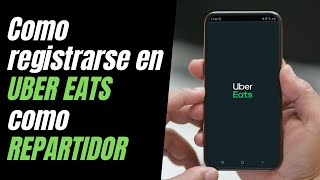 Como registrarse en UBER EATS como REPARTIDOR🛵 [upl. by Anoblav453]