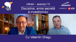 Disciplina arma secreta a investitorului  Episodul 72  InBrain [upl. by Goldshell]