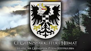 ✠ Hymne der Grenzmark • „O Grenzmark teure Heimat“ Liedtext ✠ [upl. by Sawyor]