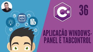 36  APLICAÇÃO WINDOWS  PANEL E TABCONTROL  C  TORNESE UM PROGRAMADOR [upl. by Marco]