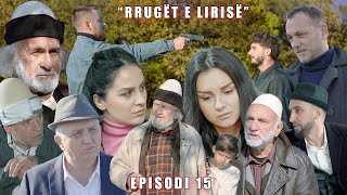 Rrugët e Lirisë  Episodi 15 Tregime të Vjetra [upl. by Dragde709]