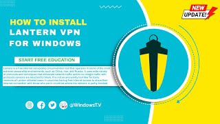 How to install Lantern VPN Windows version  Free VPN for Windows [upl. by Brenden351]