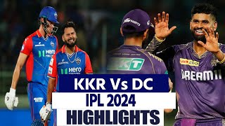 DC vs KKR IPL 2024 Match Highlights Delhi Capitals Vs Kolkata Knight Riders Highlights [upl. by Eicyak452]