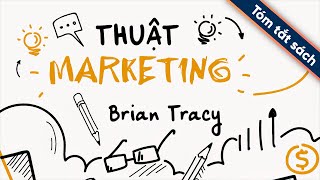 Tóm Tắt Sách Thuật Marketing [upl. by Mars]