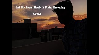 Let Me Down Slowly X Main Dhoondne  cover audio   December 25 2023  guitar18 [upl. by Ecinnej]