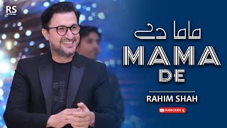 Mama De  Rahim Shah  Official Music Video  Rahim Shah Official [upl. by Tadashi]