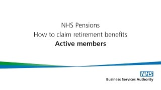 How to claim NHS Pension Retirement benefits Active members [upl. by Henry]