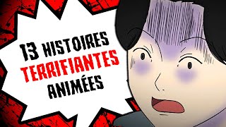 13 histoires TERRIFIANTES animées COMPILATION [upl. by Johny]