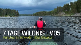 7 Tage Wildnis  510  Kanutour in Schweden  Das Unwetter  Bushcraft amp Survival  050  2024 [upl. by Adnuahsor263]