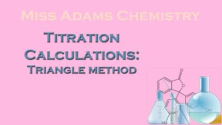 National 5 Titration calculations Triangle method [upl. by Torosian]