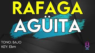 Rafaga  Aguita  Karaoke Instrumental  Bajo [upl. by Oflodur]