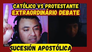 🚨 DEBATE Sucesión Apostólica Católico vs Protestante [upl. by Dimah839]