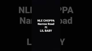 NLE CHOPPA Narrow Road Ft LIL BABY [upl. by Ailati]