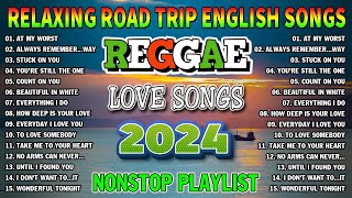 NEW BEST REGGAE MUSIC MIX 2024💓RELAXING REGGAE SONGS MOST REQUESTED REGGAE LOVE SONGS 2024 [upl. by Enert717]