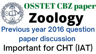 Osstet previous year 2016 question paperCBZ zoology question paper discussionosstet [upl. by Desiree]