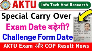 Aktu Special Carry Over Aktu Exam Date Badhegi  Aktu Exam Form Aktu Cop Result Aktu News Today [upl. by Willing]