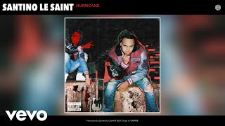 Santino Le Saint  Hurricane Official Audio [upl. by Notnarb]