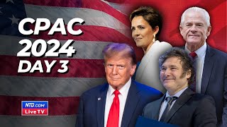 LIVE CPAC in DC 2024–Day 3 Featuring Donald Trump Kari Lake Peter Navarro Javier Milei and More [upl. by Sheepshanks]