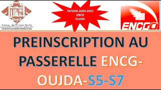 Préinscription au Passerelle ENCG OUJDA TAFSEM S7 et S5  Guide Complet 20242025 [upl. by Selie250]