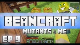 Mutants amp Me  BeanCraft Episode 9 [upl. by Gunilla244]