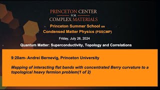 Prof Andrei Bernevig Mapping of interacting flat bands with concentrated Berry curvature [upl. by Atenek]