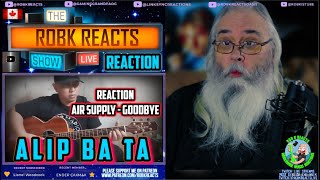 Alip Ba Ta quotGoodbyequot Air Supply cover reaction [upl. by Chard]