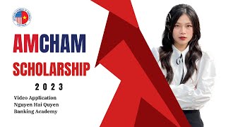 Amcham Scholarship 2023  Nguyen Hai Quyen  Application Video [upl. by Airrej]