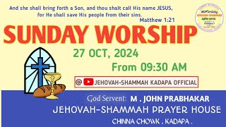 27102024  SUNDAY WORSHIP  JEHOVAH SHAMMA CHINNA CHOWK KADAPA [upl. by Reube137]