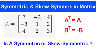 🔷06  Symmetric and Skew Symmetric Matrices  Properties [upl. by Lleoj]