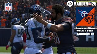 Madden 25 Chicago Bears vs Tennessee Titans Week 1 Sim 2024 Full 15 Minute Quarters Game Play [upl. by Ahsuat]