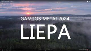 GAMTOS METAI 2024 LIEPA [upl. by Ranice]