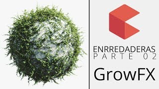 Como crear enredaderas en 3D Parte 02  Exlevel GrowFX [upl. by Sartin]