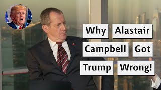 Alastair Campbell Doesnt Understand Why Trump Won [upl. by Sekofski90]