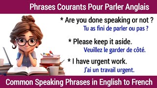 Phrases Courantes de Conversation et Parler en Anglais  Common Speaking Phrases in English French [upl. by Anitsyrk]